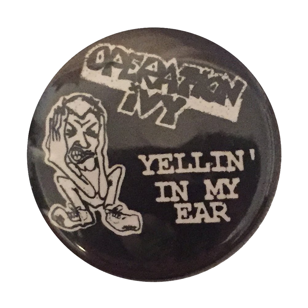 Yellin In My Ear Button