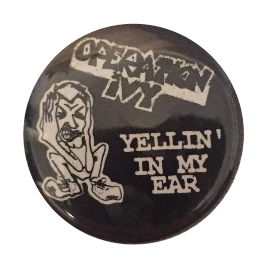 Yellin In My Ear Button